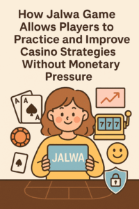 Player practicing casino strategies on Jalwa Game without real-money risk